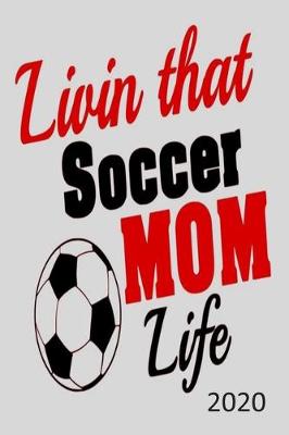 Book cover for Livin That Soccer Mom Life - 2020