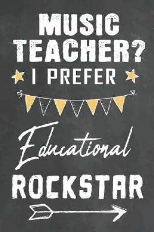 Cover of Music Teacher I Prefer Educational Rockstar