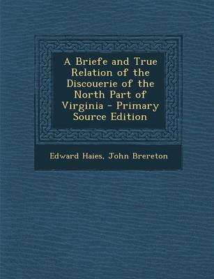 Book cover for A Briefe and True Relation of the Discouerie of the North Part of Virginia - Primary Source Edition