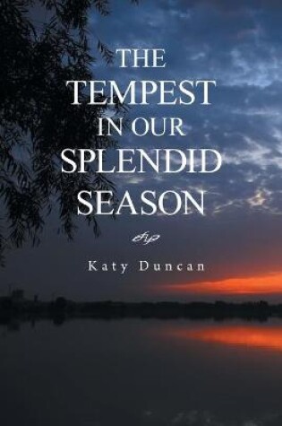 Cover of The Tempest in Our Splendid Season