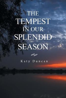 Book cover for The Tempest in Our Splendid Season