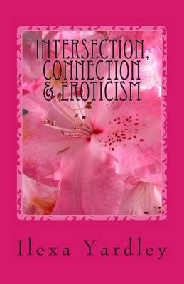 Book cover for Intersection, Connection & Eroticism