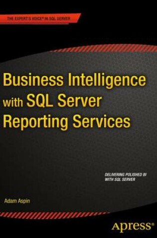 Cover of Business Intelligence with SQL Server Reporting Services