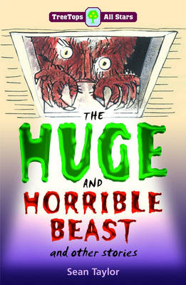 Book cover for Oxford Reading Tree: TreeTops More All Stars: The Huge and Horrible Beast