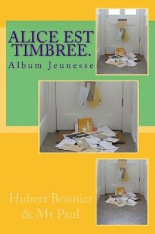 Cover of Alice est timbree.