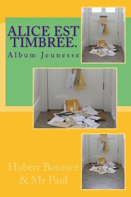 Book cover for Alice est timbree.