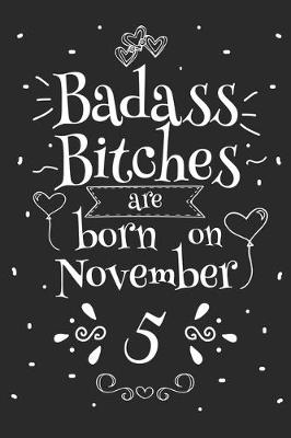Book cover for Badass Bitches Are Born On November 5