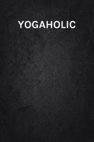 Cover of Yogaholic