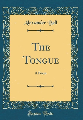 Book cover for The Tongue: A Poem (Classic Reprint)