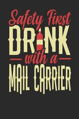 Book cover for Safety First Drink With A Mail Carrier