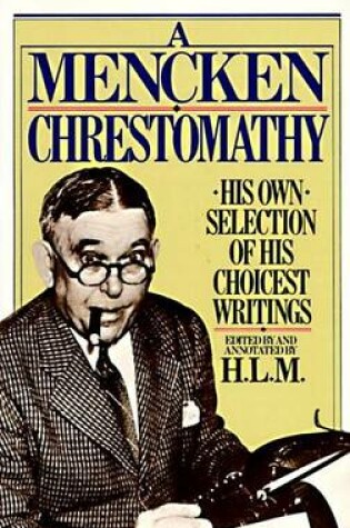 Cover of Mencken Chrestomathy