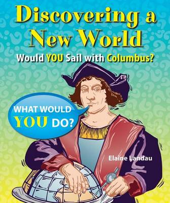 Book cover for Discovering a New World: Would You Sail with Columbus?