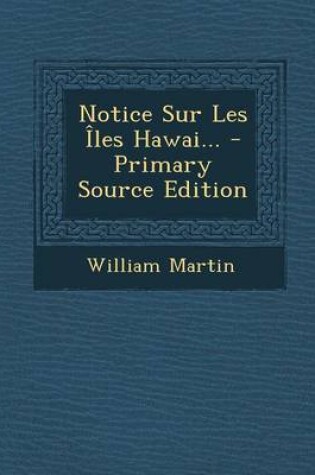 Cover of Notice Sur Les Iles Hawai...