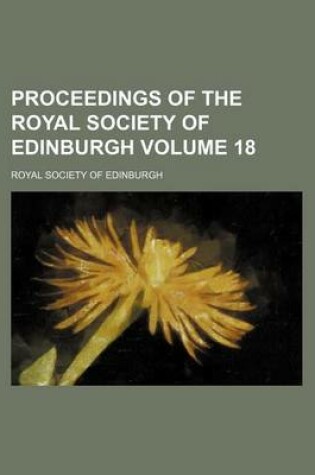 Cover of Proceedings of the Royal Society of Edinburgh Volume 18