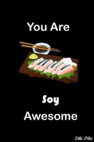 Cover of You Are Soy Awesome