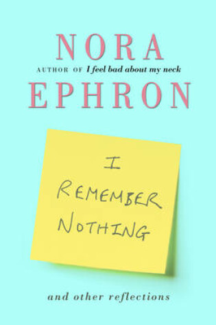Cover of I Remember Nothing and other reflections