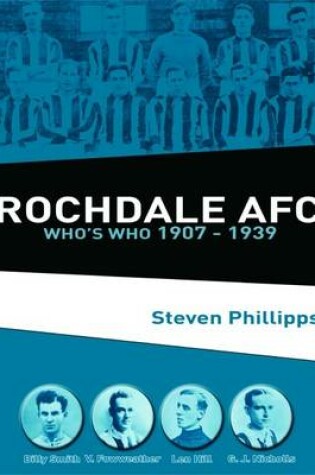 Cover of Rochdale AFC Who's Who 1907 - 1939