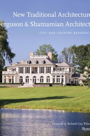 Cover of New Traditional Architecture: Ferguson & Shamamian Architects