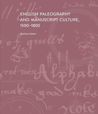 Book cover for English Paleography and Manuscript Culture, 1500-1800