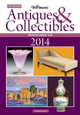 Book cover for Warman's Antiques & Collectibles 2014 Price Guide