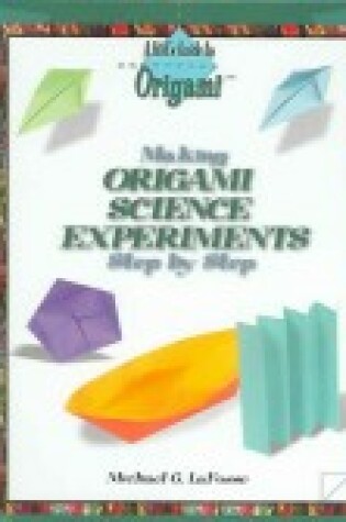 Cover of Making Origami Science Experiments Step by Step