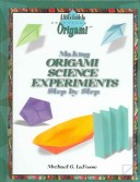 Cover of Making Origami Science Experiments Step by Step