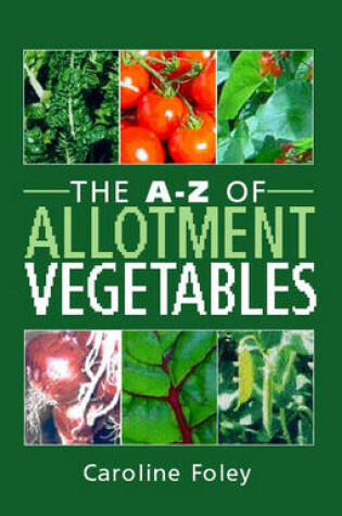 Cover of The A-Z of Allotment Vegetables