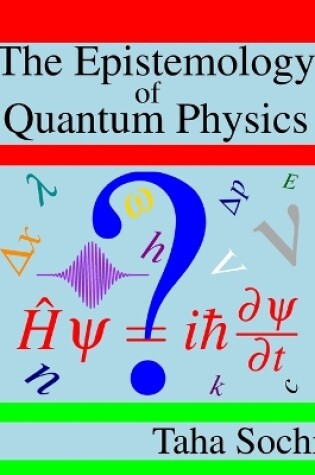 Cover of The Epistemology of Quantum Physics