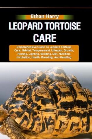 Cover of Leopard Tortoise Care