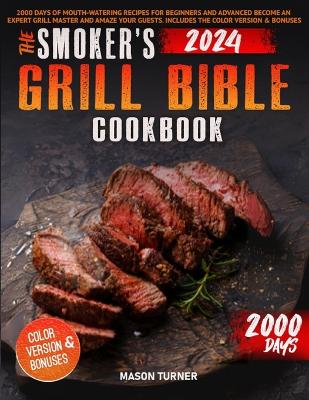 Book cover for The Smoker's Grill Bible Cookbook