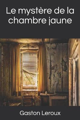 Book cover for Le mystère de la chambre jaune