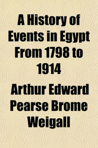 Cover of A History of Events in Egypt from 1798 to 1914