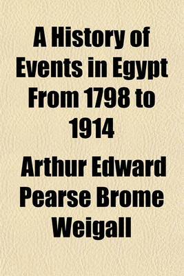 Book cover for A History of Events in Egypt from 1798 to 1914