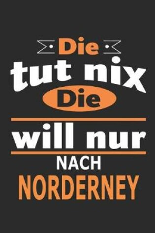 Cover of Die tut nix Die will nur nach Norderney