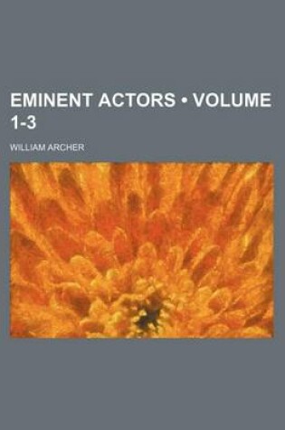 Cover of Eminent Actors (Volume 1-3 )