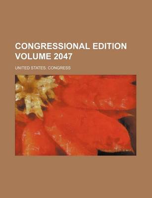 Book cover for Congressional Edition Volume 2047