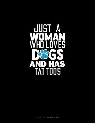 Cover of Just A Woman Who Loves Dogs And Has Tattoos