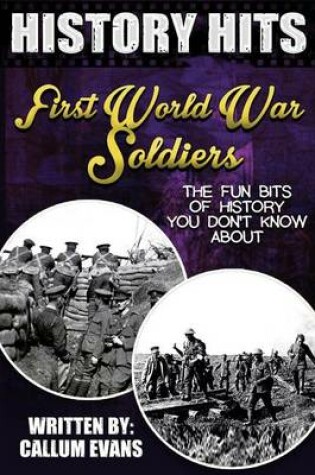 Cover of The Fun Bits of History You Don't Know about First World War Soldiers