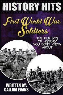 Book cover for The Fun Bits of History You Don't Know about First World War Soldiers