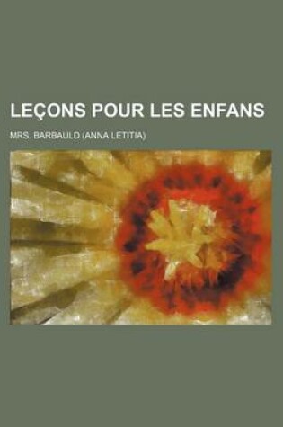 Cover of Lecons Pour Les Enfans