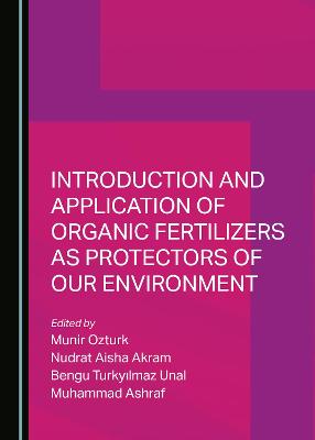 Cover of Introduction and Application of Organic Fertilizers as Protectors of Our Environment
