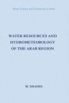 Book cover for Water Resources and Hydrometeorology of the Arab Region