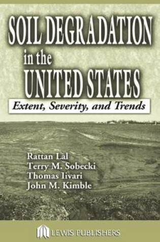 Cover of Soil Degradation in the United States: Extent, Severity, and Trends