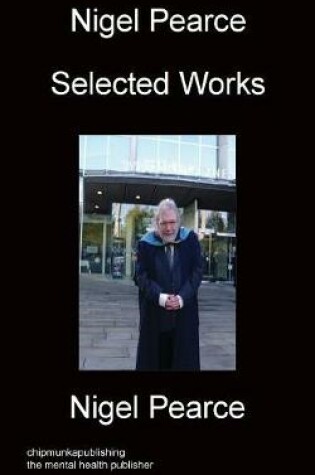 Cover of Nigel Pearce Selected Works