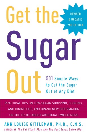 Book cover for Get the Sugar Out, Revised and Updated 2nd Edition