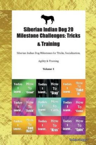Cover of Siberian Indian Dog 20 Milestone Challenges