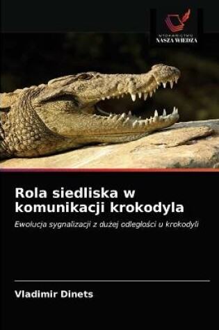 Cover of Rola siedliska w komunikacji krokodyla