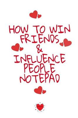 Book cover for How To Win Friends And Influence People Notepad