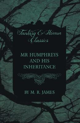 Book cover for Mr Humphreys and His Inheritance (Fantasy and Horror Classics)