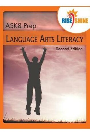 Cover of Rise & Shine Ask8 Prep Language Arts Literacy